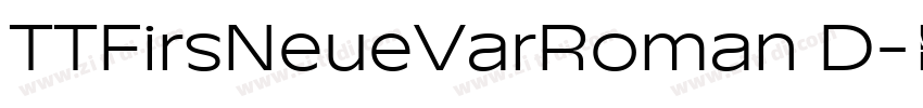 TTFirsNeueVarRoman D字体转换